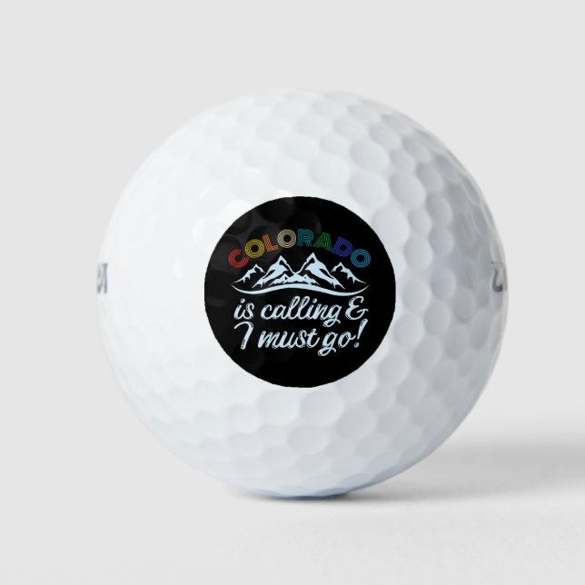 Colorado Is Calling & I Must Go Golf Balls (Front)