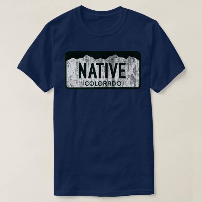 Colorado License Plate  Colorado Native   Distress T-Shirt (Design Front)