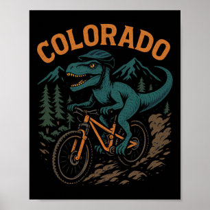 Colorado Mountain Biking T-rex Dinosaur Funny Cycl Poster