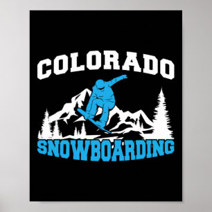 Colorado Snowboarding Winter And Mountain Sport Sn Poster