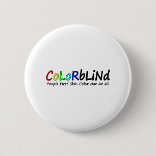 Colorblind People First Skin Colour Not At All 6 Cm Round Badge