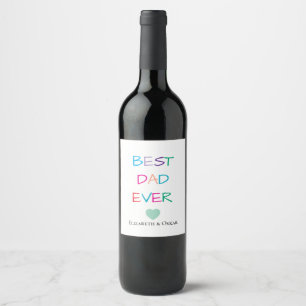 Colorful "Best Dad Ever"  – Fun & Heartfelt Gift  Wine Label