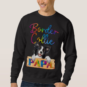 Colorful Border Collie Papa Dog Dad Sweatshirt