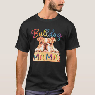 Colorful Bulldog Mama  Dog Mom T-Shirt