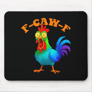 Colorful Chicken Funny F-caw-f Chicken Fcawf  Mouse Pad