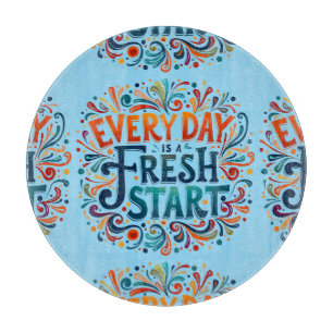 Colorful "Every Day is a Fresh Start" Motivational Cutting Board