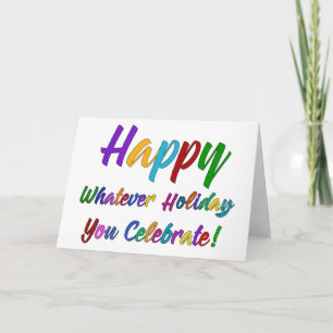 Colorful Happy Whatever Holiday You Celebrate! Card
