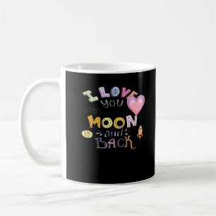 Colorful Illustration I Love You To The Moon And B Coffee Mug