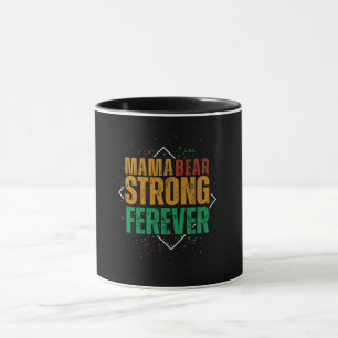 Colorful Mama Bear Strong Forever Mug