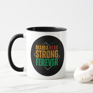 Colorful Mama Bear Strong Forever Mug