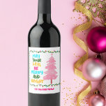 Colorful Merry Bright Pink Christmas Tree Party Wine Label<br><div class="desc">Cute and cheerful holiday wine labels featuring a colorful strand of Christmas lights wrapped around your vibrant script. May Your Days Be Merry and Bright written in bold letters from light blue to your family name in hot pink. A rainbow of colors on cute gifts for the holidays with a...</div>