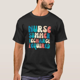 Colorful Nurse Summer Recharge Required T-Shirt