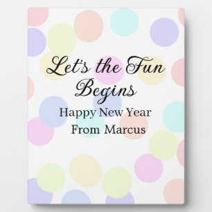Colorful polka dots let's the fun begins new year plaque