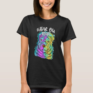 Colorful Pop Portrait Shar Pei Dog Dad Father's Da T-Shirt