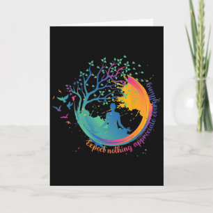 Colorful Yoga Zen Expect Nothing Appreciate Everyt Card