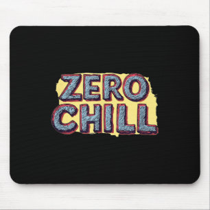 Colorful Zero Chill Speech For Boys And Girls  Mouse Pad