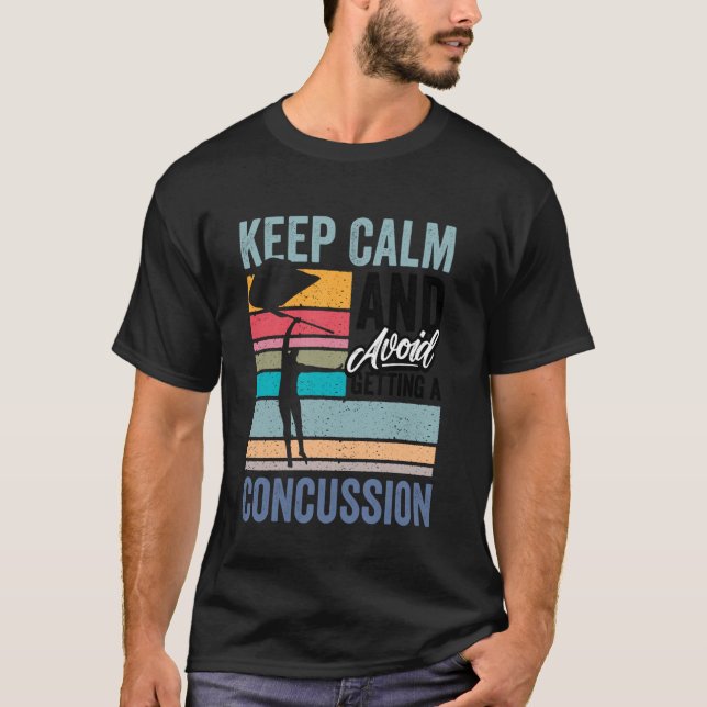 Colorguard Keep Calm Avoid Concussion Funny Marchi T-Shirt (Front)