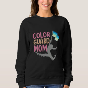 Colorguard Mother Colour Guard Mum Sweatshirt