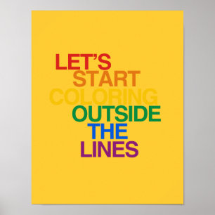COLORING OUTSIDE THE LINES POSTER
