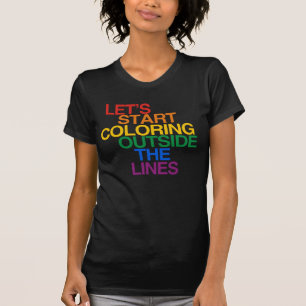 COLORING OUTSIDE THE LINES T-Shirt