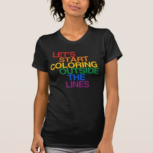 COLORING OUTSIDE THE LINES T-Shirt (Front)