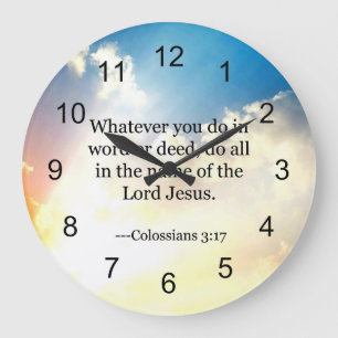 Colossian 3:17, Christian Bible Scripture  Large Clock