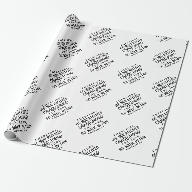 Colossians 2:6 bible verse wrapping paper (Unrolled)