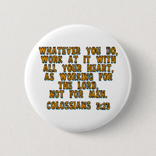 Colossians 3:23 6 cm round badge