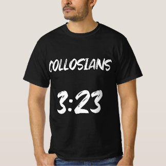 Colossians 3:23 Christian Bible Verse Typography T-Shirt
