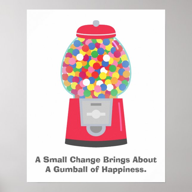 Colouful Gumball Machine Pun Quote on Change Poster (Front)