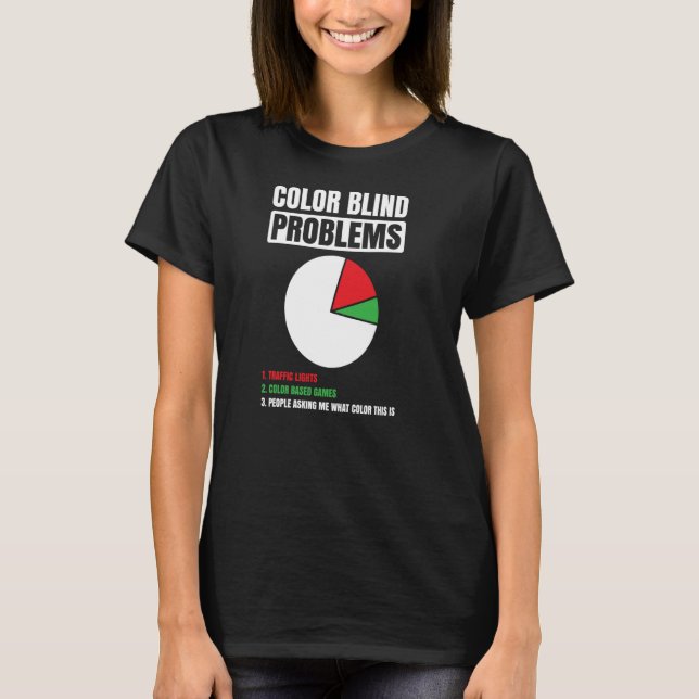 Colour Blind For Colorblind People Red Green Blind T-Shirt (Front)
