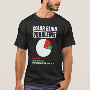 Colour Blind For Colorblind People Red Green Blind T-Shirt
