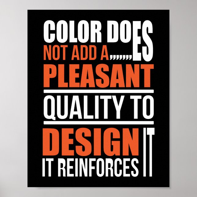 Colour does not add a pleasant quality to design poster (Front)