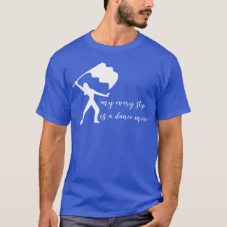 Colour Guard Dance Colorguard Marching Band Funny T-Shirt