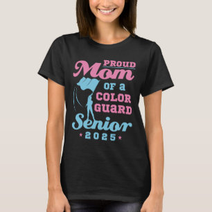 Colour Guard Senior Mum Cl Of 2025 Flags Graduatio T-Shirt