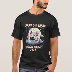 Colour Our World Summer Reading Program 2025 Funny T-Shirt