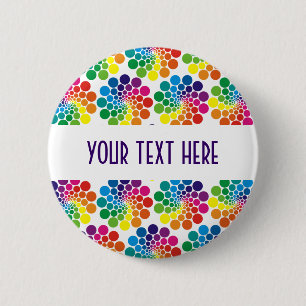 Colour Points Circle Pattern + your backgr. & text 6 Cm Round Badge