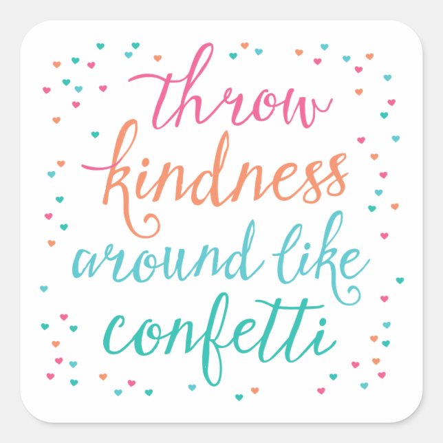 Colour Throw Kindness Around Like Confetti Sticker (Front)