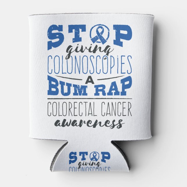 Colourectal Cancer Awareness Colonoscopy Bum Rap Can Cooler (Front)