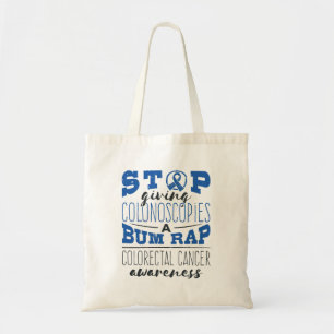 Colourectal Cancer Awareness Colonoscopy Bum Rap Tote Bag