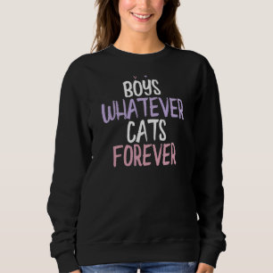 Coloured Heart Boys Whatever Cats Forever Saying Sweatshirt