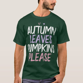 Coloured Heart Funny Autumn Leaves Pumpkins Please T-Shirt