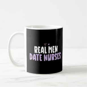 Coloured Heart   Real Men Date Nurses Saying  Coffee Mug