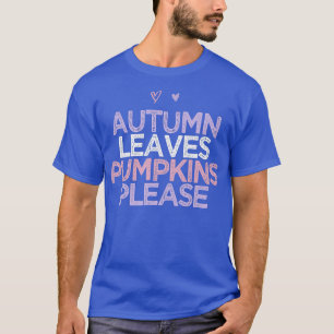 Coloured Hearts Funny Autumn Leaves Pumpkins Pleas T-Shirt