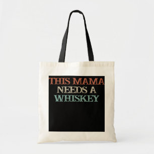 Coloured Saying This Mama Needs a Whiskey  Tote Bag