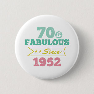 colourful 70 and fabulous since 1952 6 cm round badge