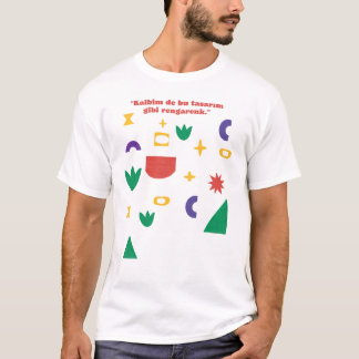 Colourful Abstract Shapes Turkish Quote T-Shirt -