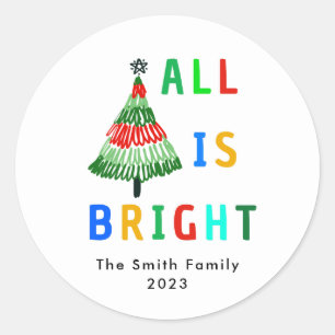 Colourful All Is Bright Christmas Classic Round Sticker