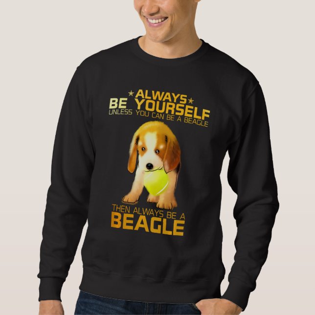 Colourful Always Be Yourself Unless You Can Be A B Sweatshirt (Front)