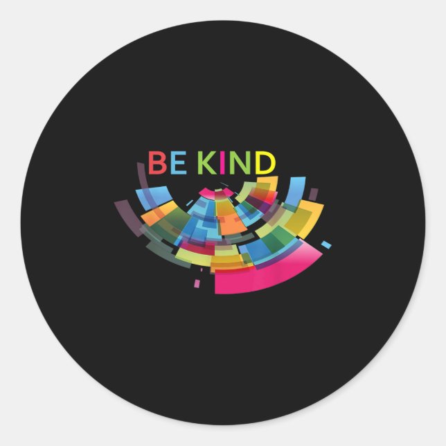 Colourful Be Kind Abstract Kindness Uplifting Cute Classic Round Sticker (Front)